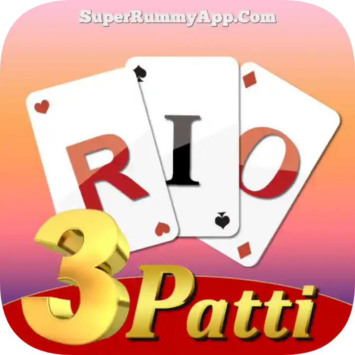 RIO 3Patti Apk Download All Rummy App List - Super Rummy App